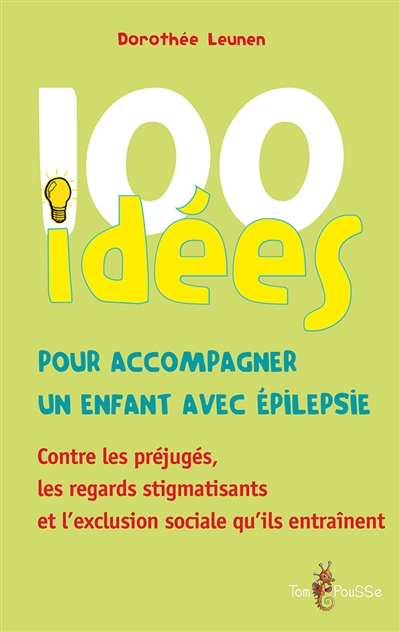 100 idées pour accompagner un enfant avec épilepsie | Leunen, Dorothée