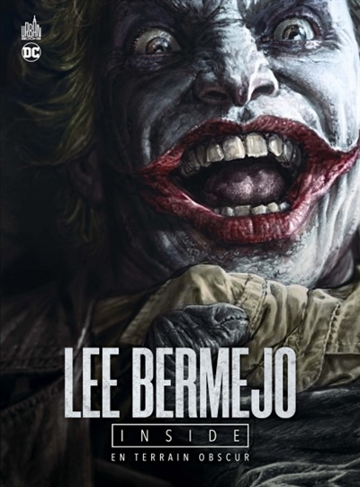 Lee Bermejo : inside : en terrain obscur | Bermejo, Lee