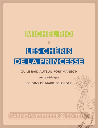 chéris de la princesse ou Le raid Auteuil-Port Manec'h (Les) | Rio, Michel