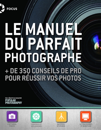 manuel du parfait photographe (Le) | Popular photography