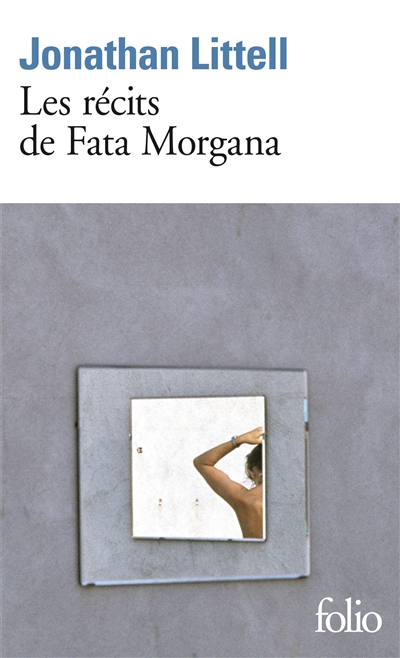 récits de Fata Morgana (Les) | Littell, Jonathan