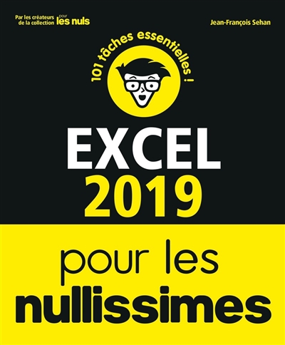 Excel 2019 pour les nullissimes : 101 tâches essentielles ! | Sehan, Jean-François