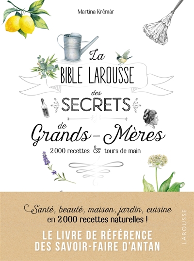 bible Larousse des secrets de grands-mères (La) | Krcmar, Martina