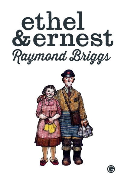 Ethel et Ernest | Briggs, Raymond