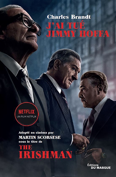 J'ai tué Jimmy Hoffa : la vérité sur l'assassinat le plus célèbre de l'histoire de la mafia américaine | Brandt, Charles