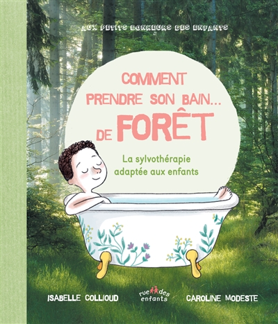 Comment prendre son bain... de forêt | Collioud-Marichallot, Isabelle