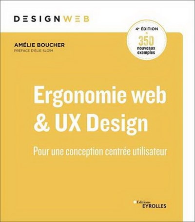 Ergonomie web : pour des sites web efficaces 4e edition | Boucher, Amélie