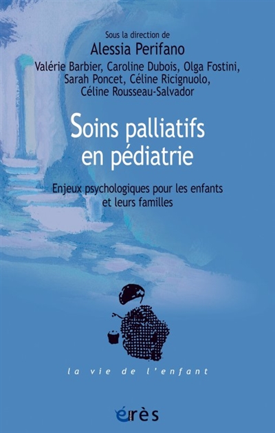 Soins palliatifs en pédiatrie : enjeux psychologiques pour les enfants et leurs familles | 