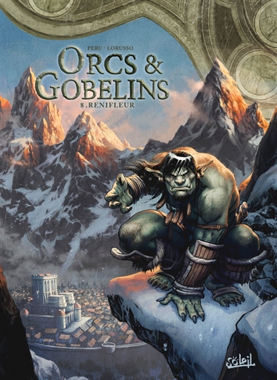 Orcs & gobelins T.08 - Renifleur | Peru, Olivier