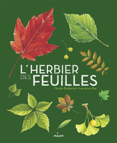L'herbier des feuilles | Bustarret, Nicole