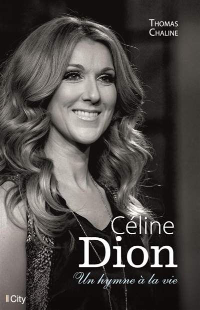 Celine Dion : Un Hymne A La Vie | Chaline, Thomas