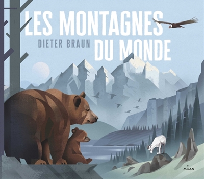 montagnes du monde (Les) | Braun, Dieter