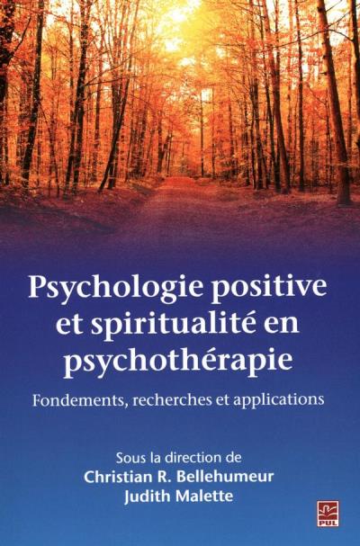 Psychologie positive et spiritualité en psychothérapie  | 