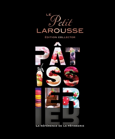 Petit Larousse pâtissier (Le) | 