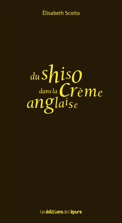 Du shiso dans la crème anglaise | Scotto, Élisabeth