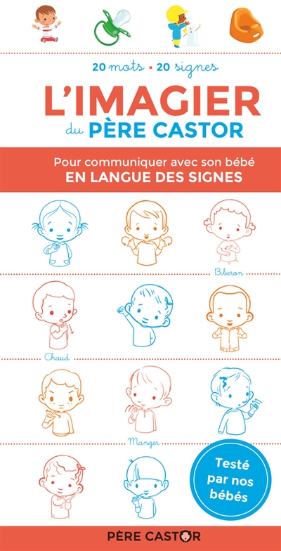L'imagier du Père Castor : pour communiquer avec son bébé en langue des signes : 20 mots, 20 signes | Brunelet, Madeleine