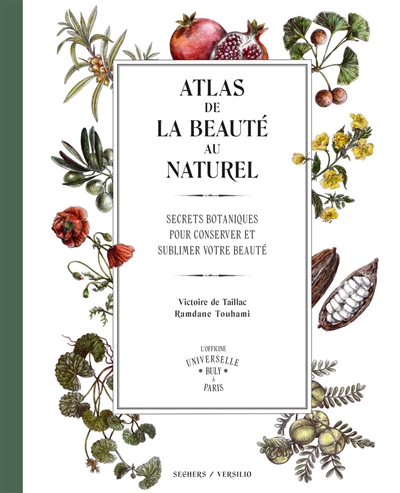Atlas de la beauté au naturel : secrets botaniques pour conserver et sublimer votre beauté  | Taillac, Victoire de