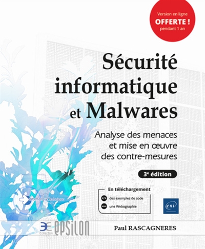 Sécurité informatique et Malwares : Analyse des menaces et mise en oeuvre des contre-mesures | Rascagnères, Paul