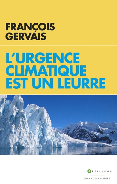 L'urgence climatique est un leurre | Gervais, François