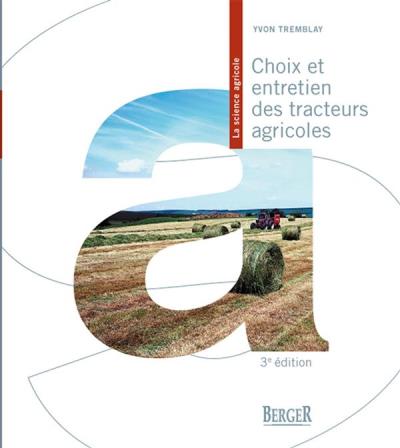 Choix et entretien des tracteurs agricoles  | Tremblay, Yvon