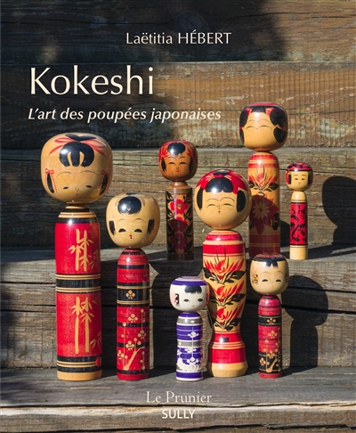 Kokeshi : L'art des poupées japonaises  | Hébert, Laetitia