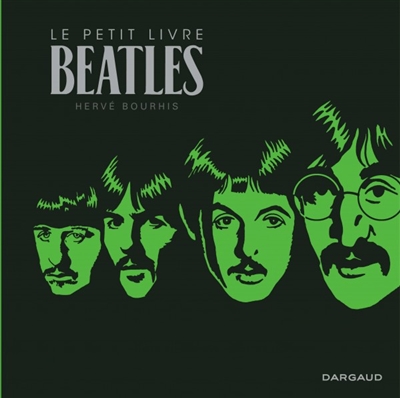 Petit livre Beatles (Le) | Bourhis, Hervé