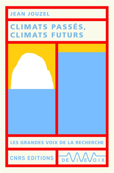 Climats passés, climats futurs | Jouzel, Jean