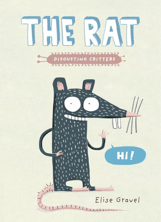 Disgusting Critters - The rat | Gravel, Elise (Auteur)