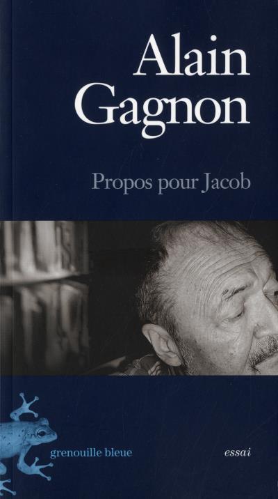 Propos pour Jacob  | Gagnon, Alain