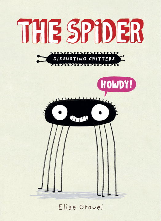 The Spider : The Disgusting Critters Series | Gravel, Elise (Auteur)