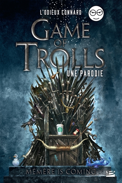 Game of trolls : Une parodie | L'Odieux connard