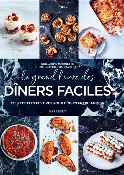 grand livre des dîners faciles (Le) | Marinette, Guillaume