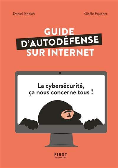 Guide d'autodéfense sur Internet | Ichbiah, Daniel