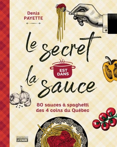 secret est dans la sauce (Le) | Payette, Denis