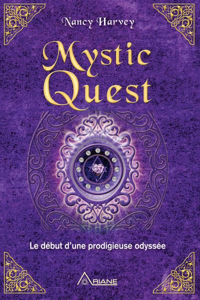 Mystic Quest - le début d'une prodigieuse odyssée | Harvey, Nancy