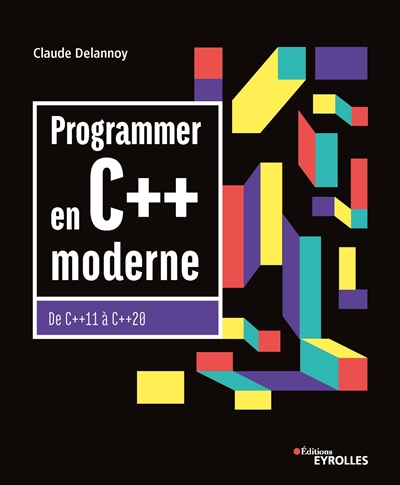 Programmer en C++ moderne | Delannoy, Claude