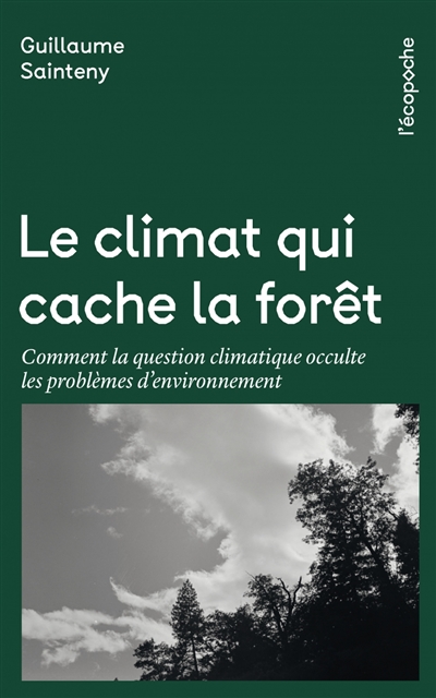 climat qui cache la forêt (Le) | Sainteny, Guillaume
