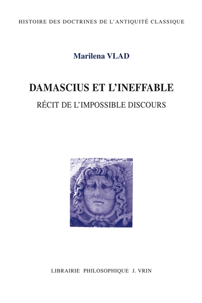 Damascius et l'ineffable | Vlad, Marilena