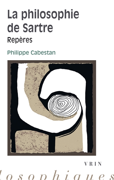 philosophie de Sartre (La) | Cabestan, Philippe