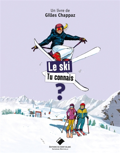 ski tu connais ? (Le) | Chappaz, Gilles