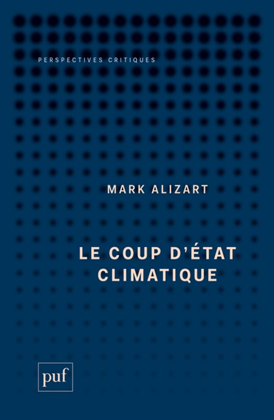coup d'Etat climatique (Le) | Alizart, Mark