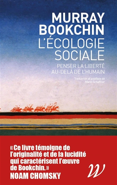 L'écologie sociale : penser la liberté au-delà de l'humain  | Bookchin, Murray