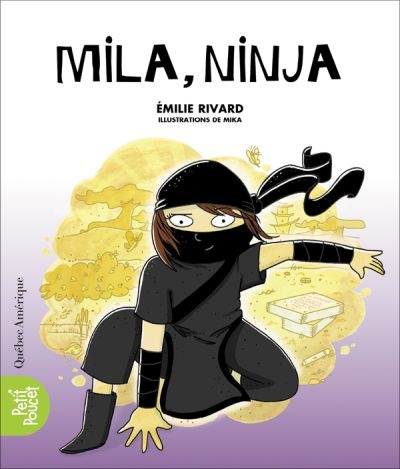 La classe de madame Isabelle T.05 - Mila, ninja  | Rivard, Émilie