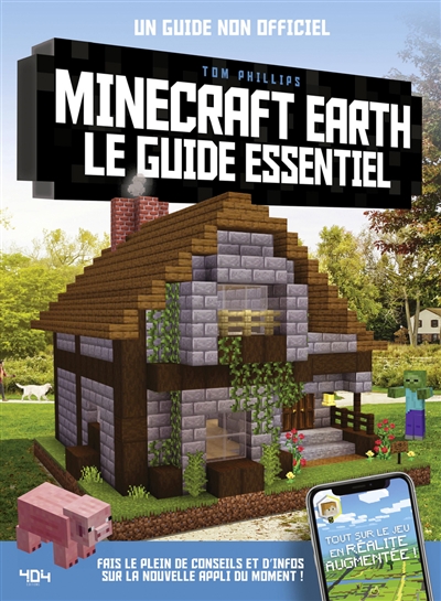 Minecraft Earth, le guide essentiel | Phillips, Tom