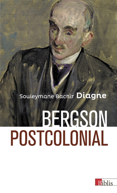 Bergson postcolonial | Diagne, Souleymane Bachir
