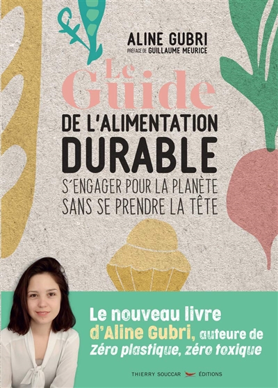 guide de l'alimentation durable (Le) | Gubri, Aline