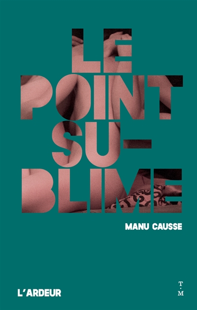 point sublime (Le) | Causse, Manu