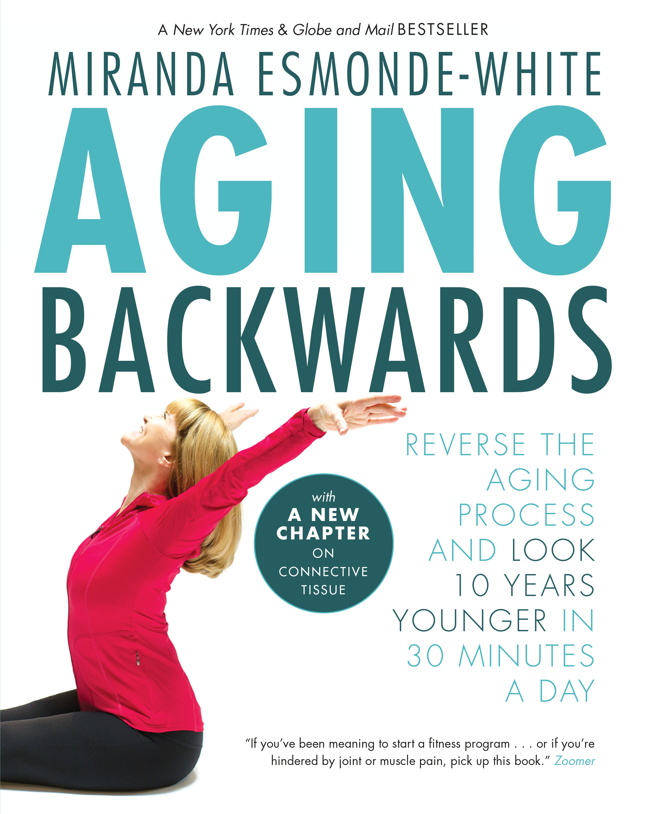 Aging Backwards : Reverse the Aging Process and Look 10 Years Younger in 30 Minutes a Day | Esmonde-White, Miranda