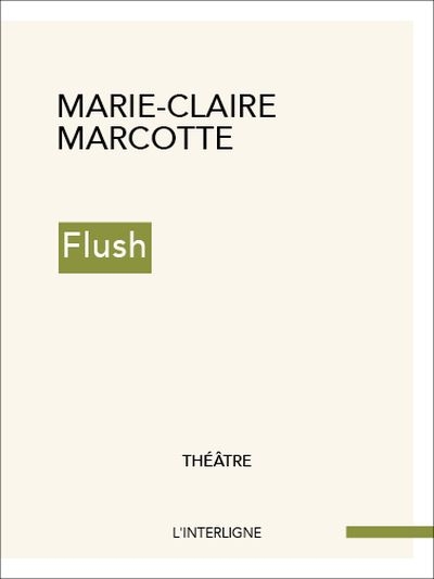 Flush  | Marcotte, Marie-Claire