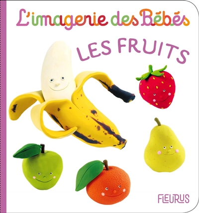 Imagerie des bébés - Les fruits | Beaumont, Emilie